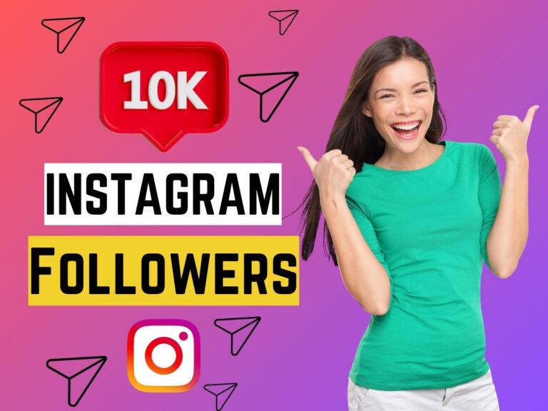 how to get 10k followers on Instagram
